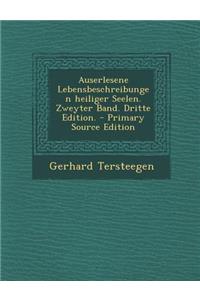 Auserlesene Lebensbeschreibungen Heiliger Seelen. Zweyter Band. Dritte Edition.