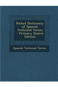 Pocket Dictionary of Spanish Technical Terms