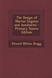 The Design of Marine Engines and Auxiliaries