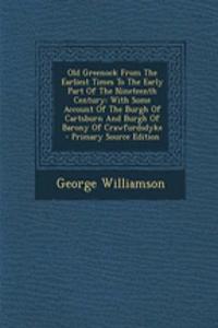 Old Greenock from the Earliest Times to the Early Part of the Nineteenth Century