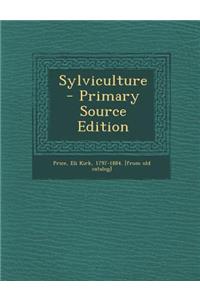 Sylviculture - Primary Source Edition