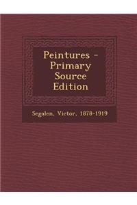 Peintures - Primary Source Edition