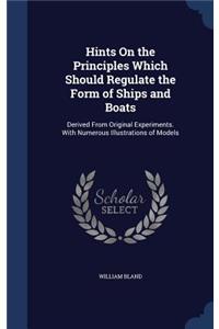 Hints On the Principles Which Should Regulate the Form of Ships and Boats