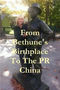 From Bethune's Birthplace To The PR China