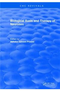 Biological Basis and Therapy of Neuroses