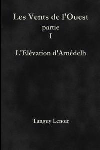 Les Vents De L'ouest, Partie 1