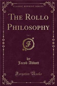 The Rollo Philosophy, Vol. 1 (Classic Reprint)
