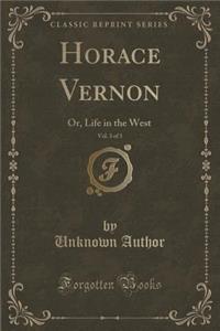 Horace Vernon, Vol. 3 of 3