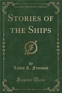 Stories of the Ships (Classic Reprint)