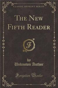 The New Fifth Reader (Classic Reprint)