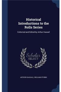 Historical Introductions to the Rolls Series