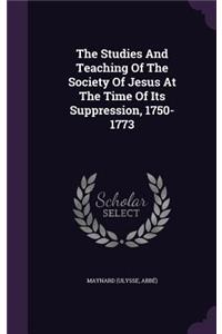 Studies And Teaching Of The Society Of Jesus At The Time Of Its Suppression, 1750-1773