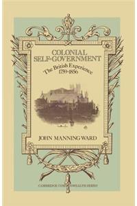 Colonial Self-Government: The British Experience, 1759-1856