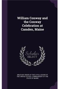 William Conway and the Conway Celebration at Camden, Maine