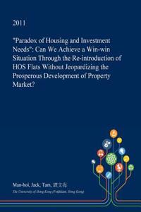 Paradox of Housing and Investment Needs