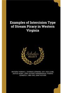 Examples of Intercision Type of Stream Piracy in Western Virginia