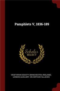 Pamphlets V, 1836-189