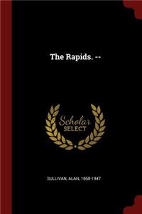 The Rapids. --