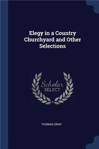 Elegy in a Country Churchyard and Other Selections