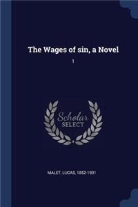 The Wages of sin, a Novel