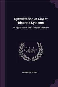 Optimization of Linear Discrete Systems