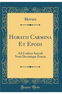 Horatii Carmina Et Epodi
