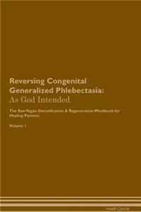 Reversing Congenital Generalized Phlebectasia