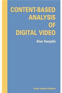 Content-Based Analysis of Digital Video