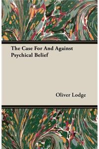 The Case for and Against Psychical Belief