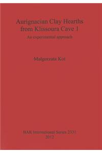 Aurignacian Clay Hearths from Klissoura Cave 1