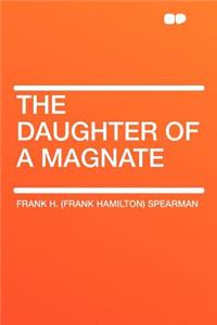 The Daughter of a Magnate
