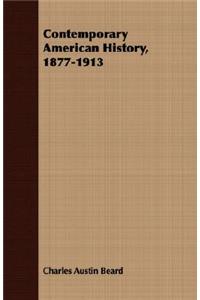 Contemporary American History, 1877-1913