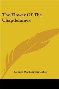 Flower Of The Chapdelaines