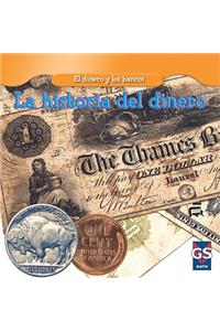 Historia del Dinero (the History of Money)