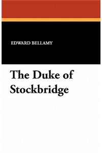 The Duke of Stockbridge