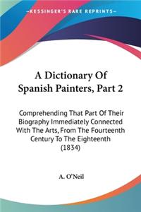 Dictionary Of Spanish Painters, Part 2