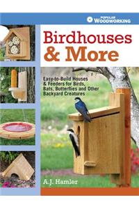 Birdhouses & More