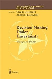 Decision Making Under Uncertainty