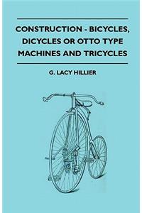 Construction - Bicycles, Dicycles Or Otto Type Machines And Tricycles