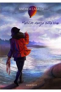 Matilde Danza Sulla Riva