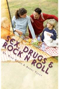 Sex, Drugs & Rock N Roll