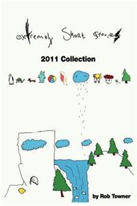 Extremely Short Stories. 2011 Collection