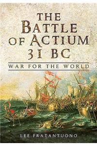 Battle of Actium 31 BC: War for the World