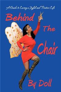 Behind the Chair