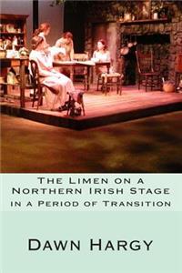 Limen on a Northern Irish Stage