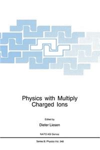 Physics with Multiply Charged Ions