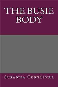The Busie Body