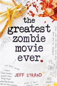 Greatest Zombie Movie Ever