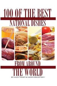 100 of the Best National Dishes From Around the World