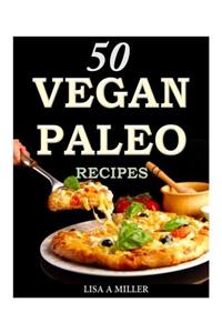 50 Vegan Paleo Recipes
